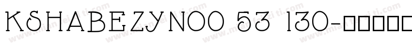 KSHABEZYNO0 53 130字体转换